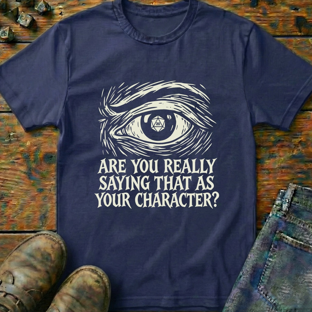 Are You Really Eye T-Shirt