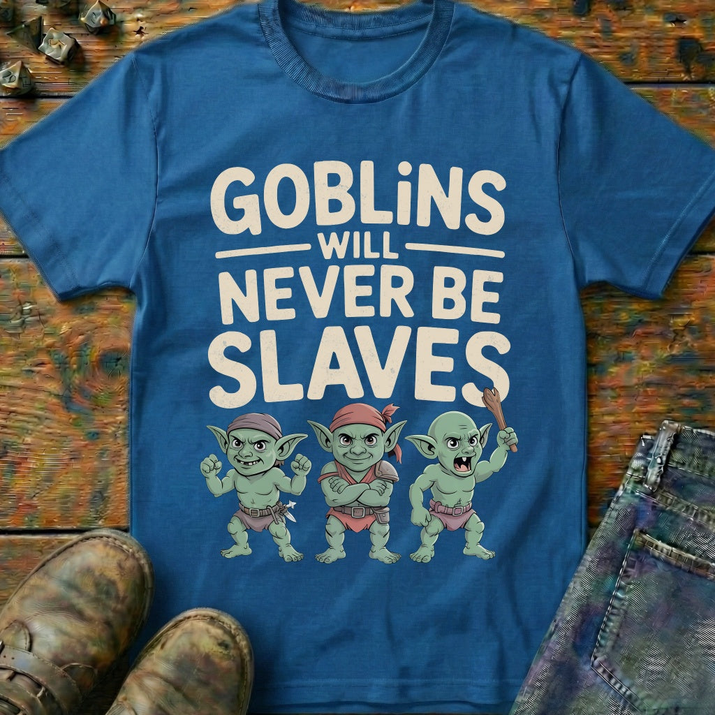 Goblins Will Never Be Slaves T-Shirt