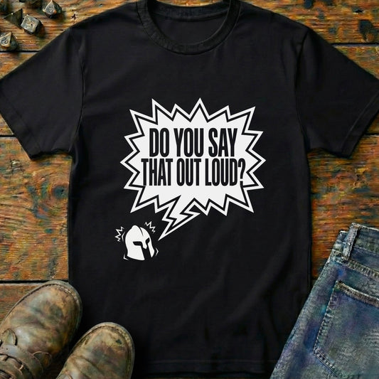 Do You Say That Hamlet T-Shirt