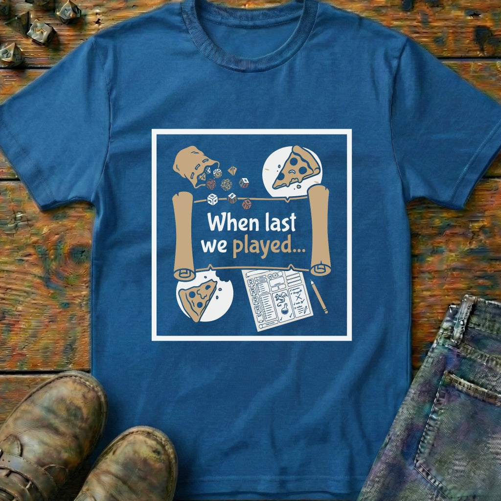When Last We Played T-Shirt