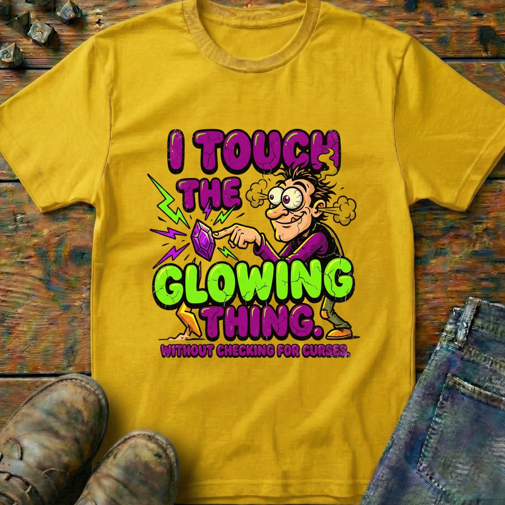 I Touch The Glowing Thing T-Shirt