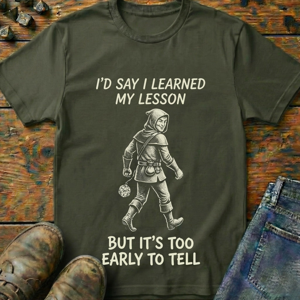Learned My Lesson Maybe T-Shirt