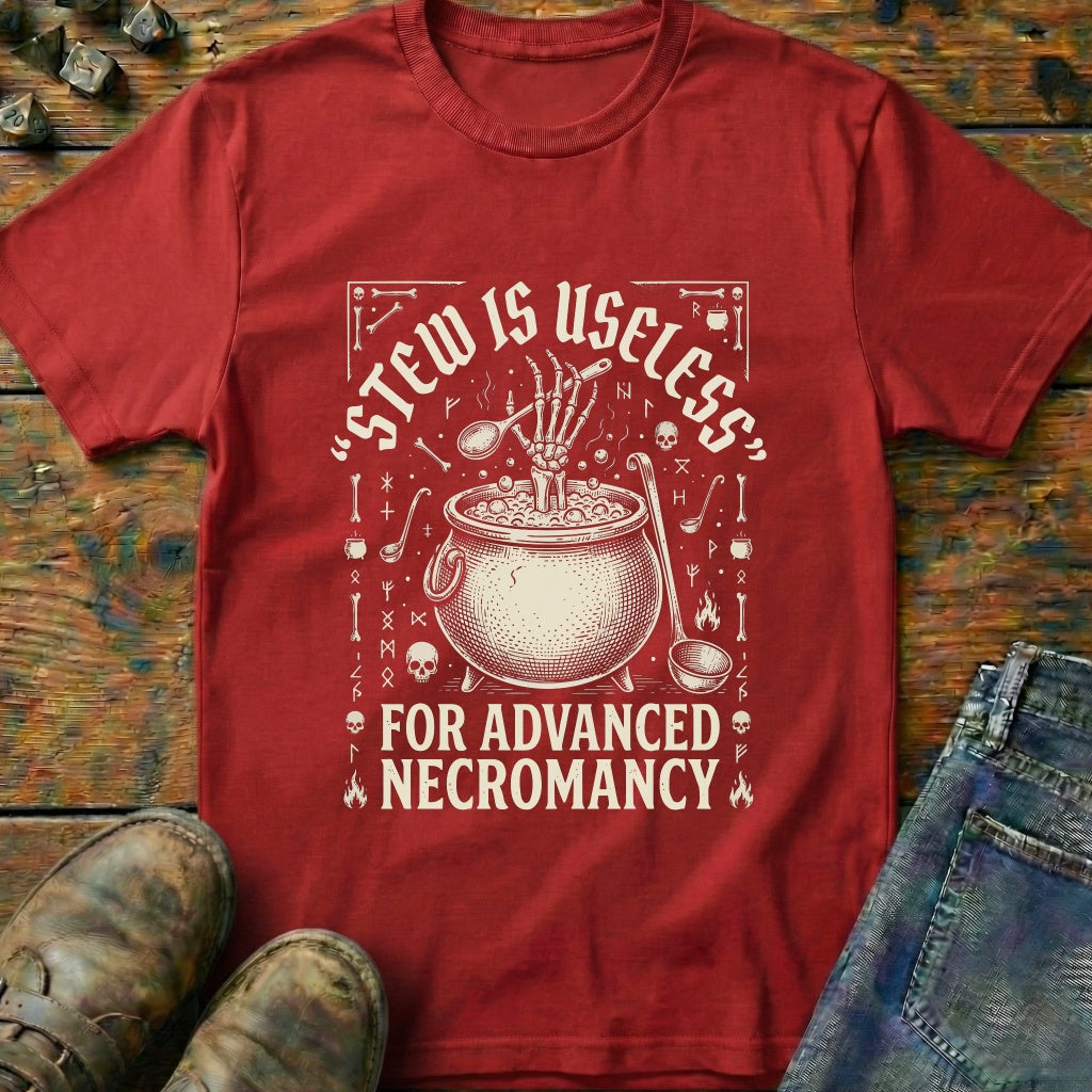 Stew Useless For Necromancy T-Shirt