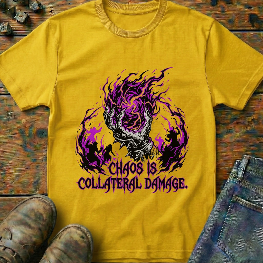 Chaos is Collateral Damage T-Shirt