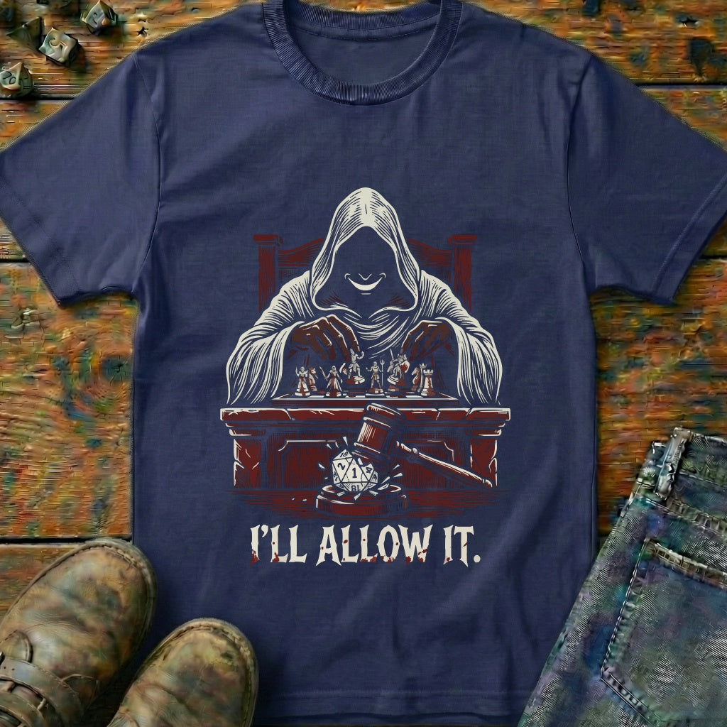 ILL Allow It T-Shirt