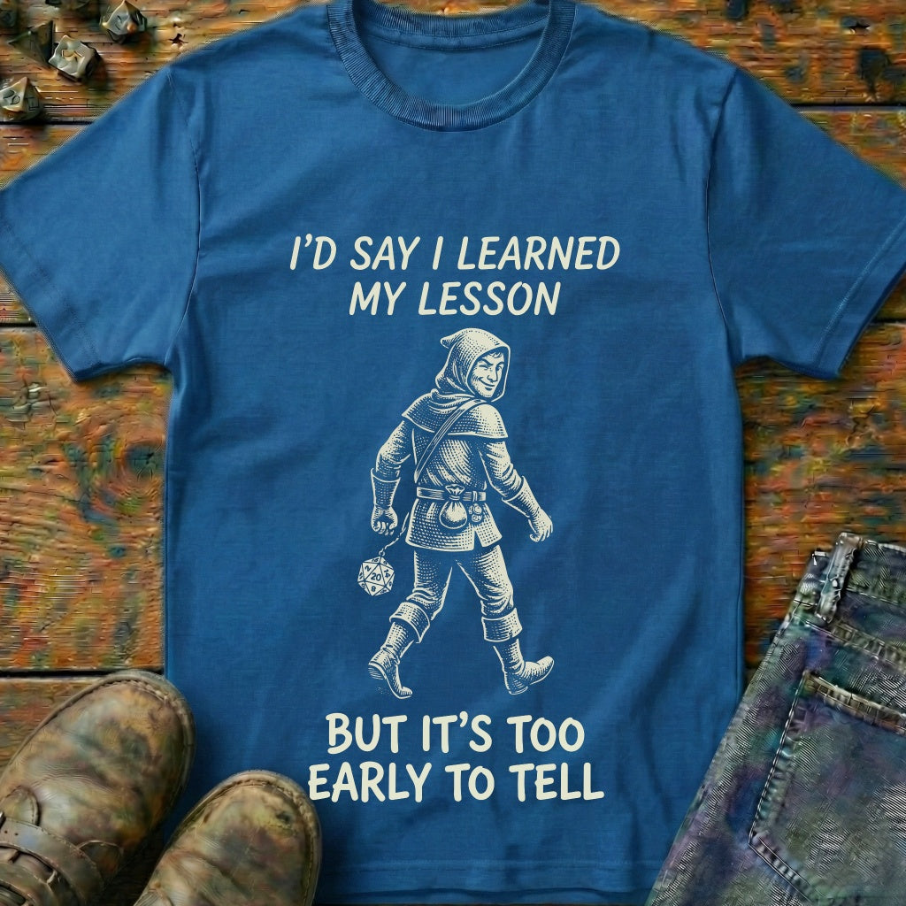 Learned My Lesson Maybe T-Shirt
