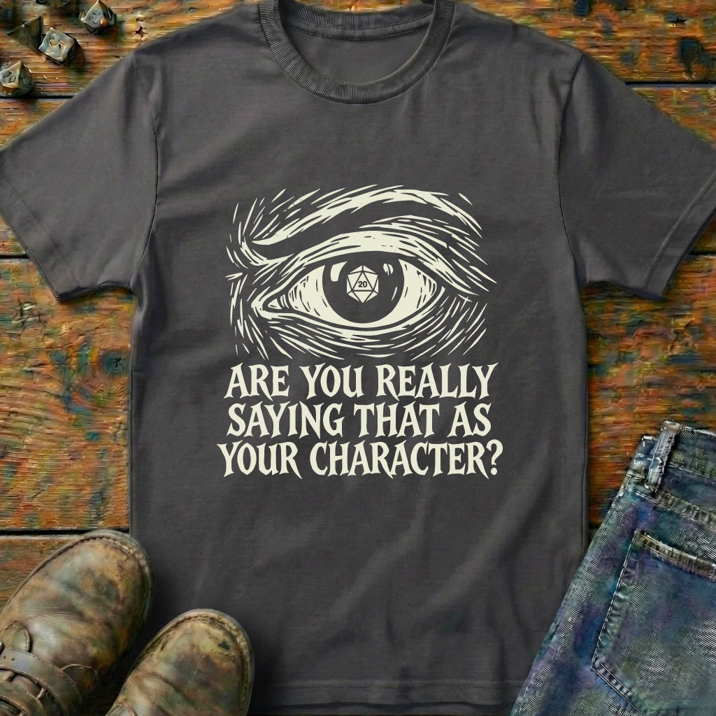 Are You Really Eye T-Shirt