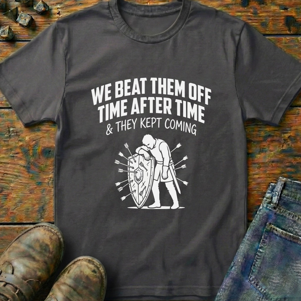 They Kept Coming T-Shirt