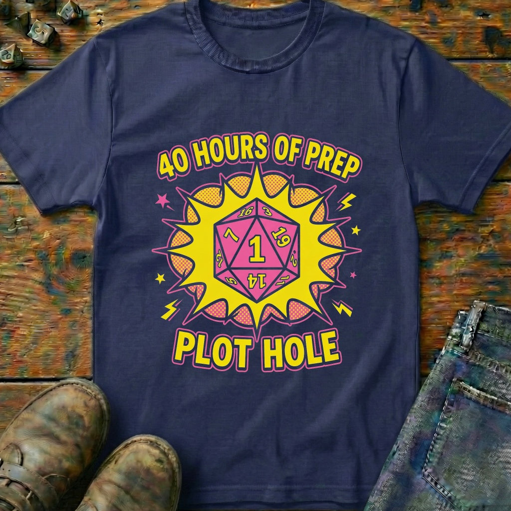 40 Hours Of Prep T-Shirt