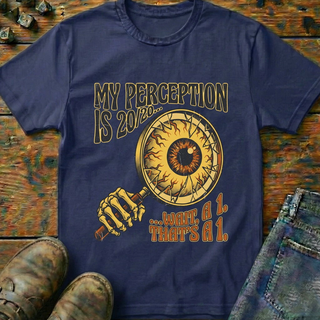 My Perception Is T-Shirt