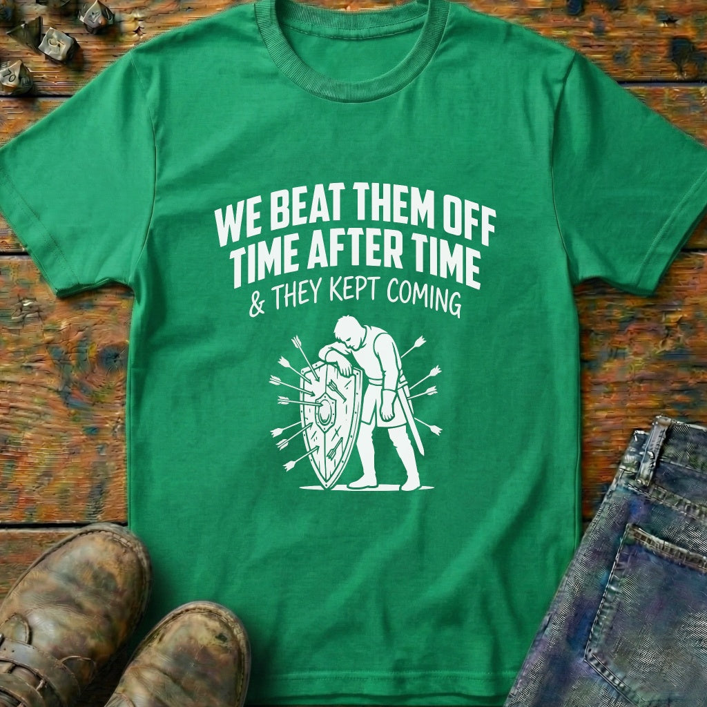 They Kept Coming T-Shirt