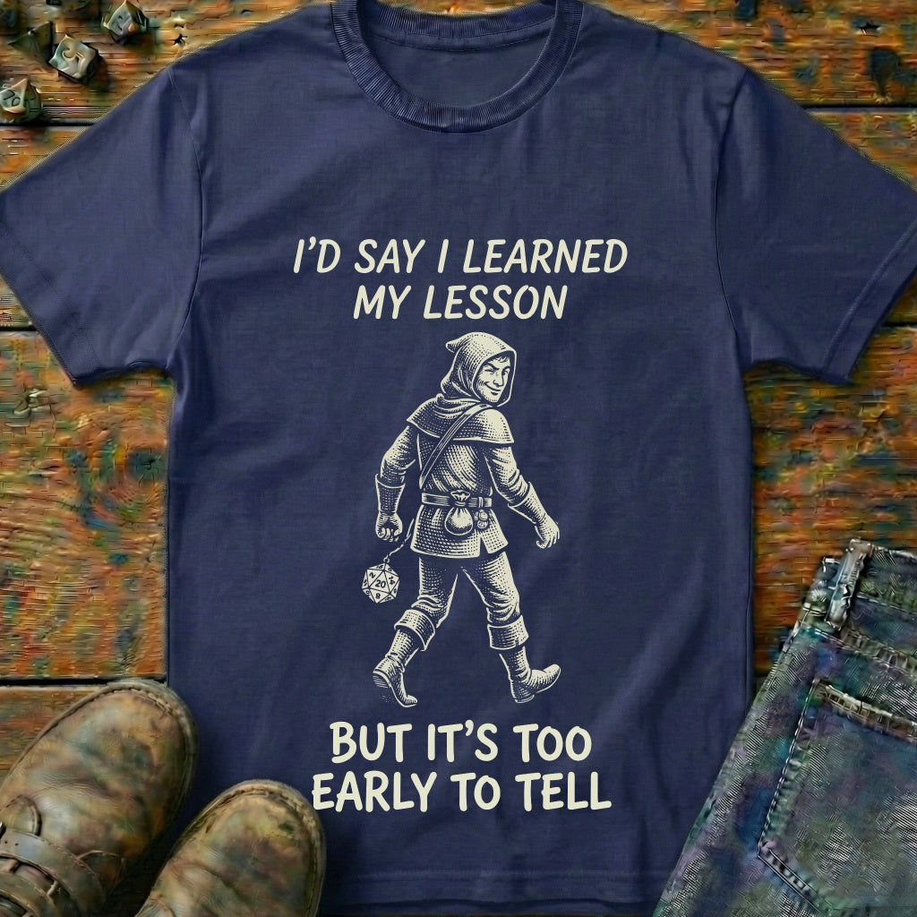 Learned My Lesson Maybe T-Shirt