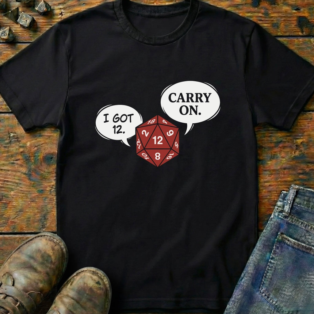 I Got 12 Carry On T-Shirt