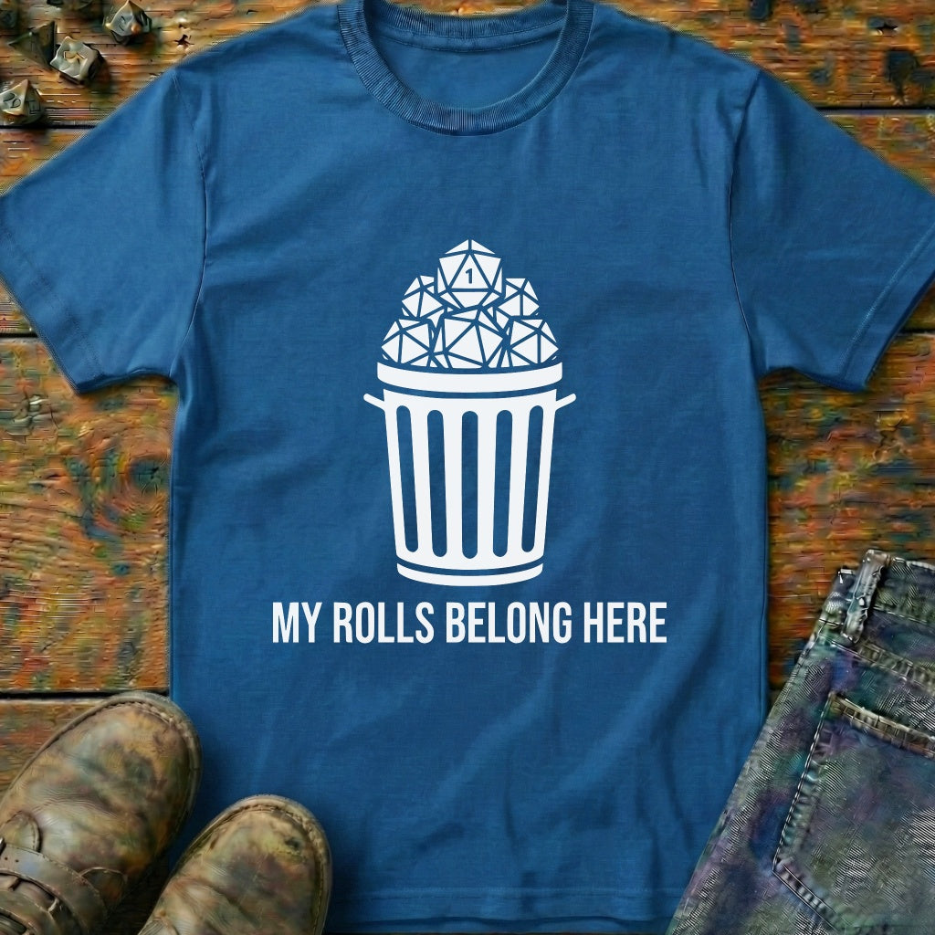 My Rolls Belong Here T-Shirt