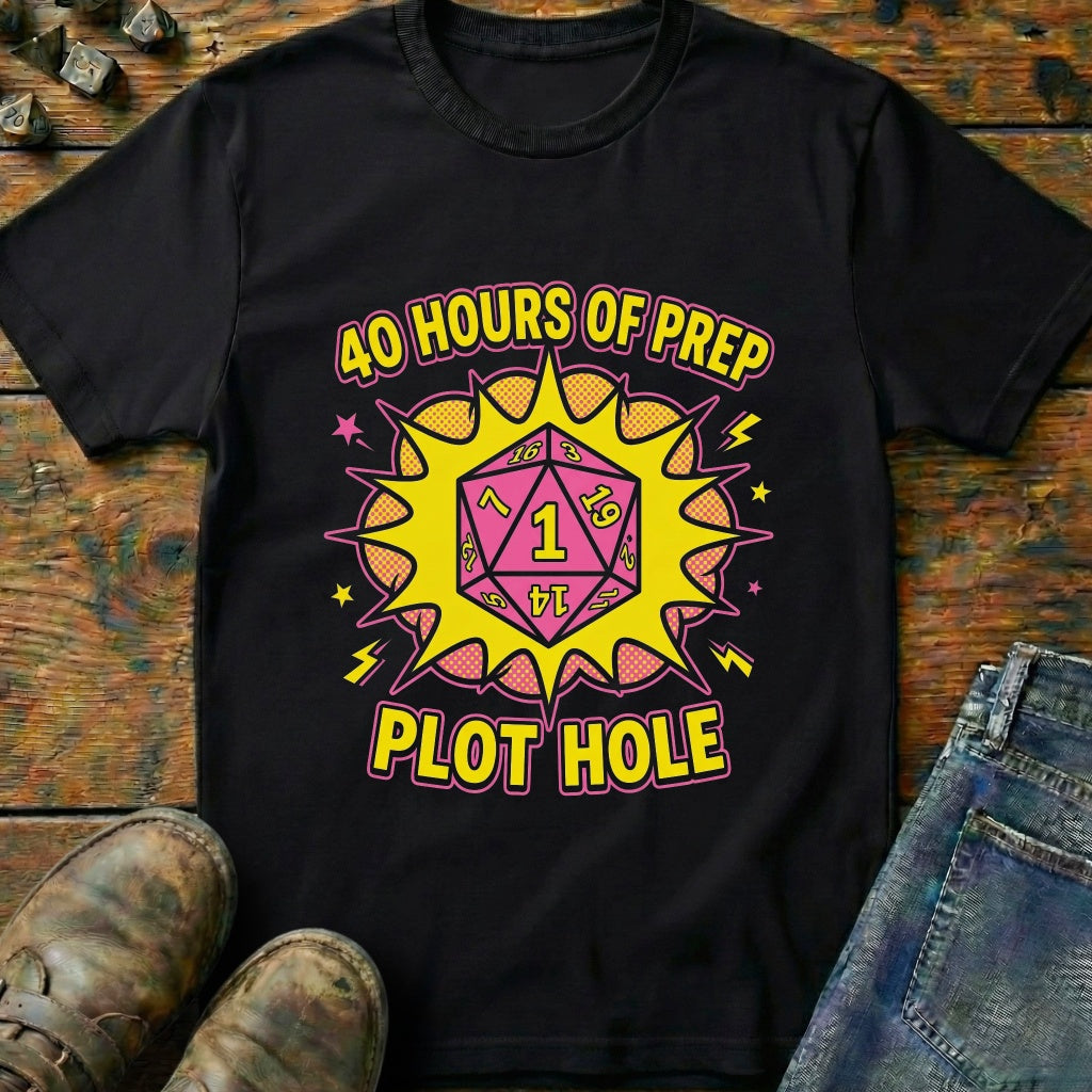 40 Hours Of Prep T-Shirt