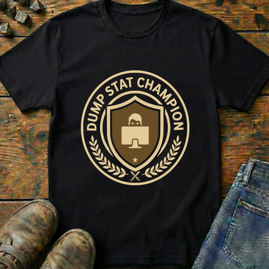 Dump Stat Champion T-Shirt