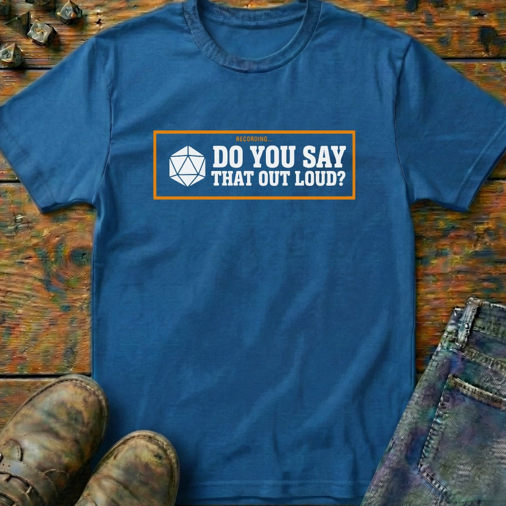 Do You Say Dice T-Shirt