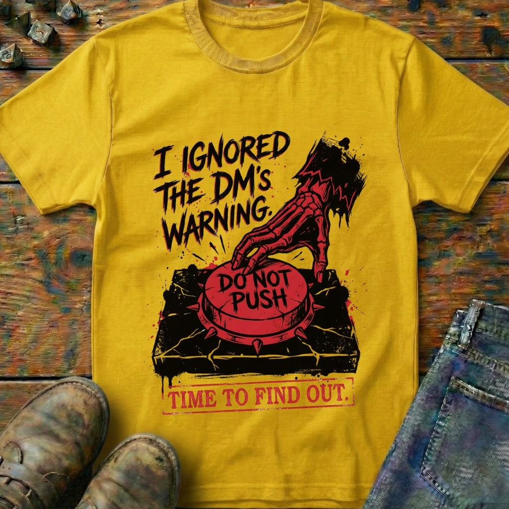 I Ignored The DMs Waring T-Shirt