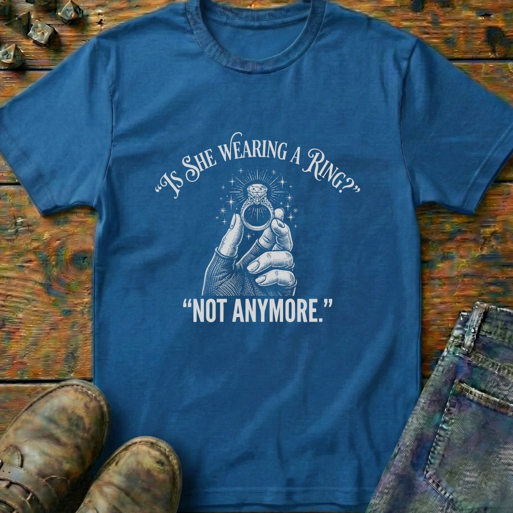 Is She Wearing A Ring T-Shirt