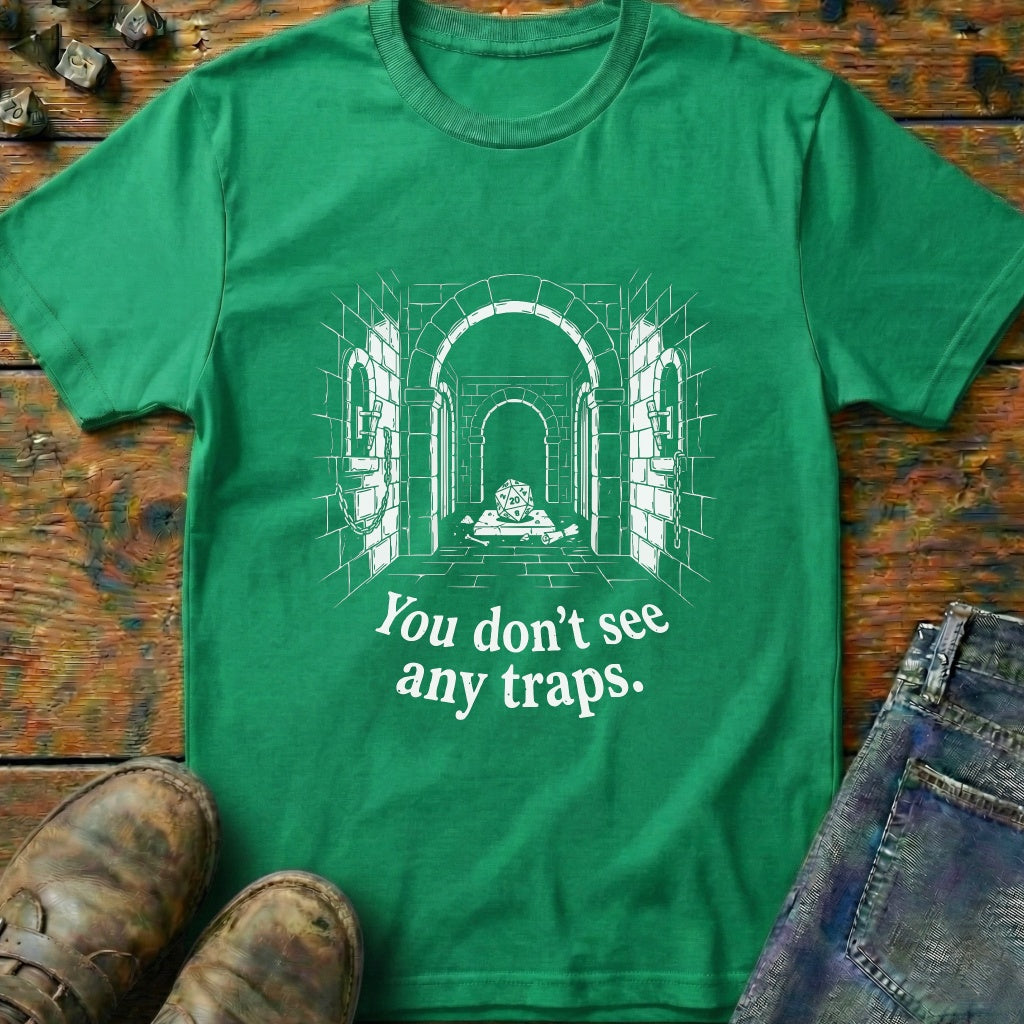 You Dont See Any Traps Dungeon T-Shirt