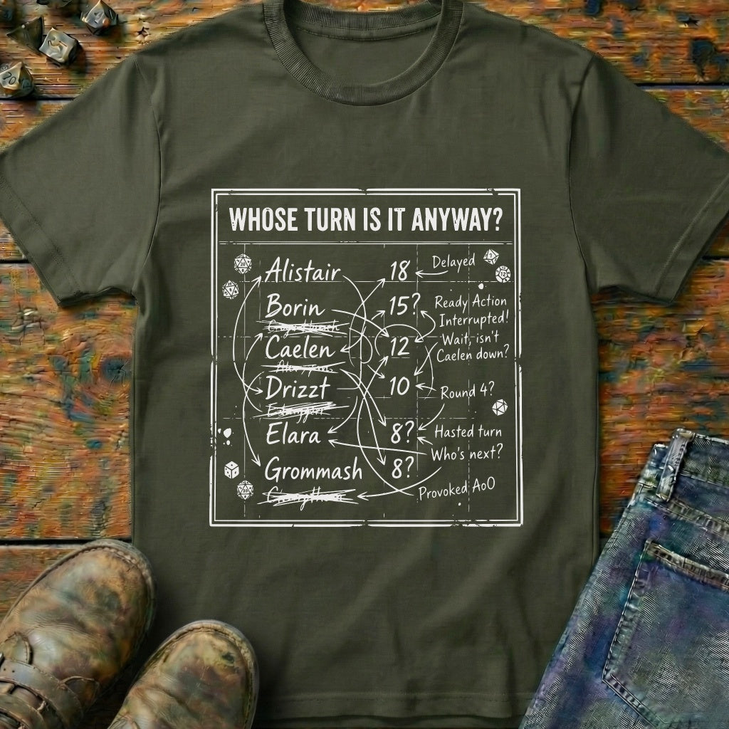 Whose Turn Is It Anyway T-Shirt