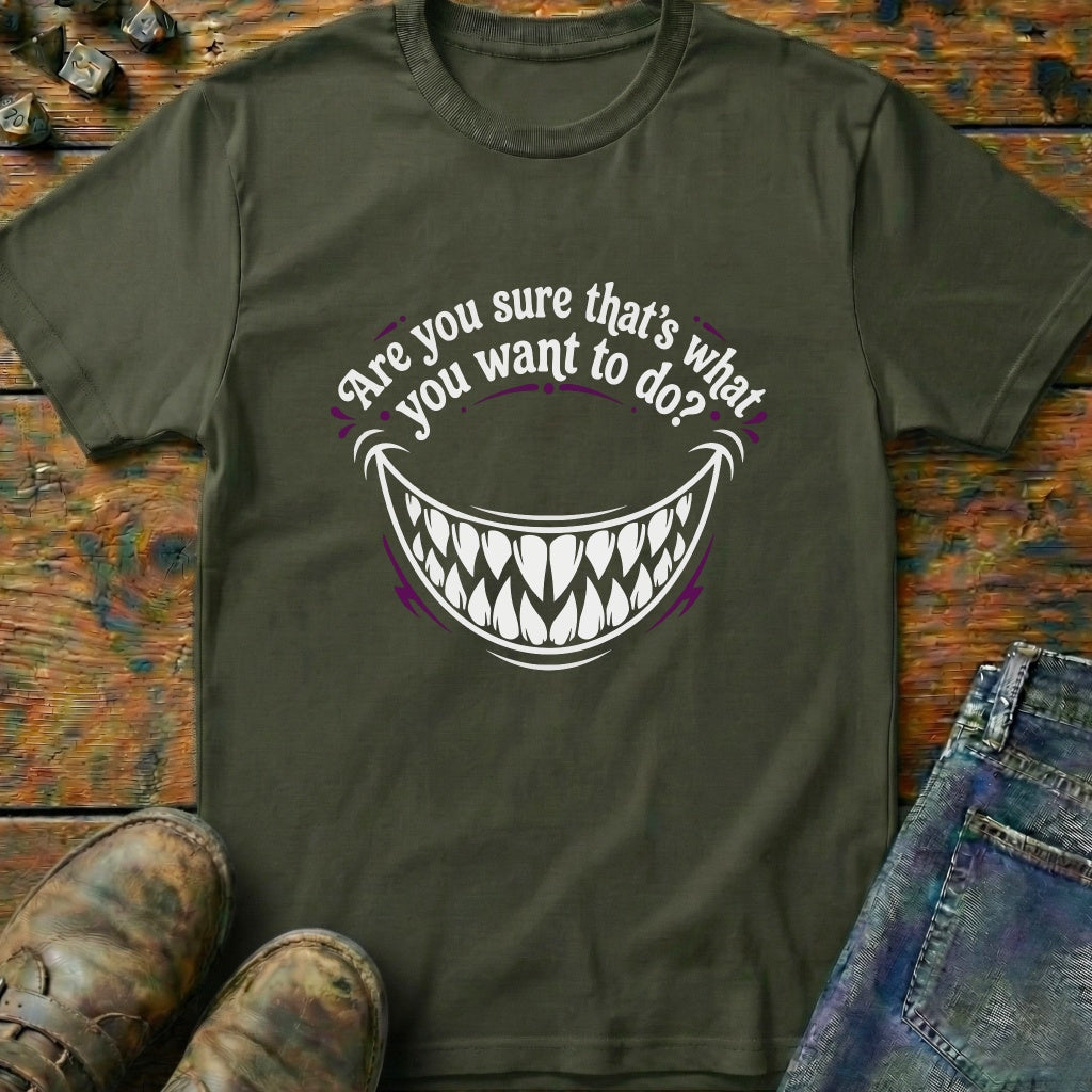 Are You Sure That Smile T-Shirt
