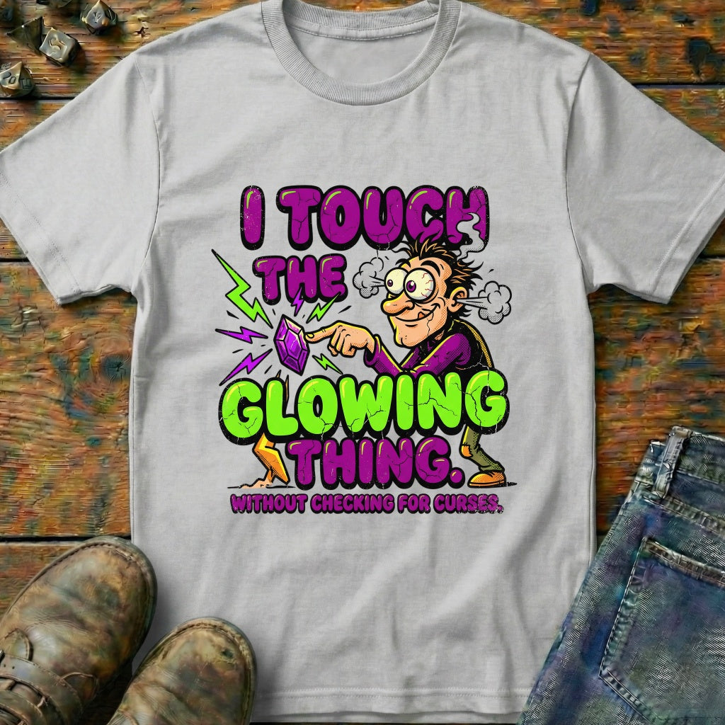 I Touch The Glowing Thing T-Shirt