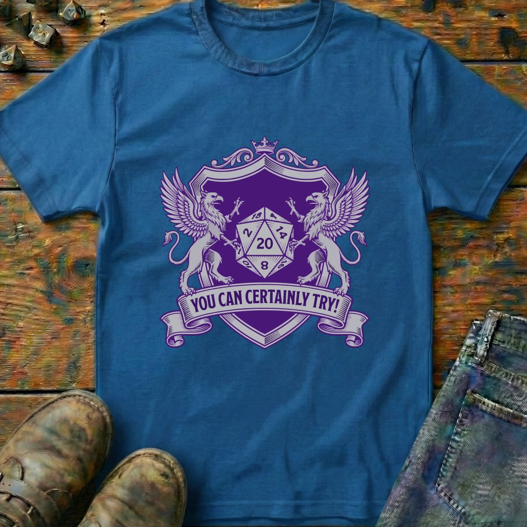 You Can Certainly Try Badge T-Shirt