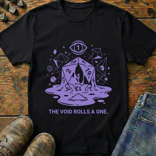 The Void Rolls A One T-Shirt