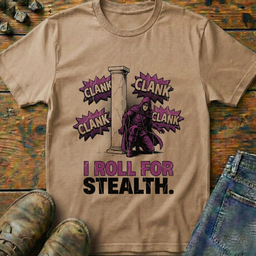 I Roll For Stealth T-Shirt