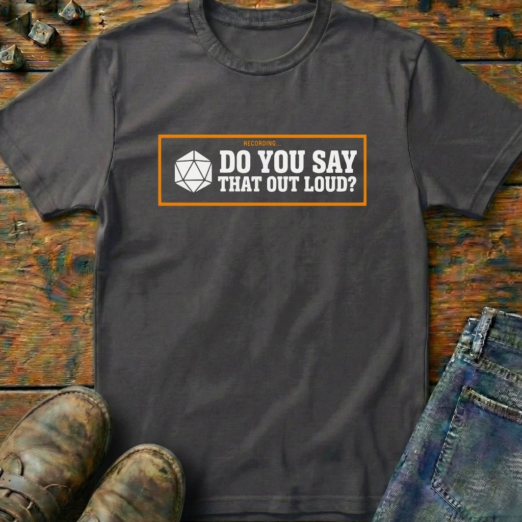Do You Say Dice T-Shirt