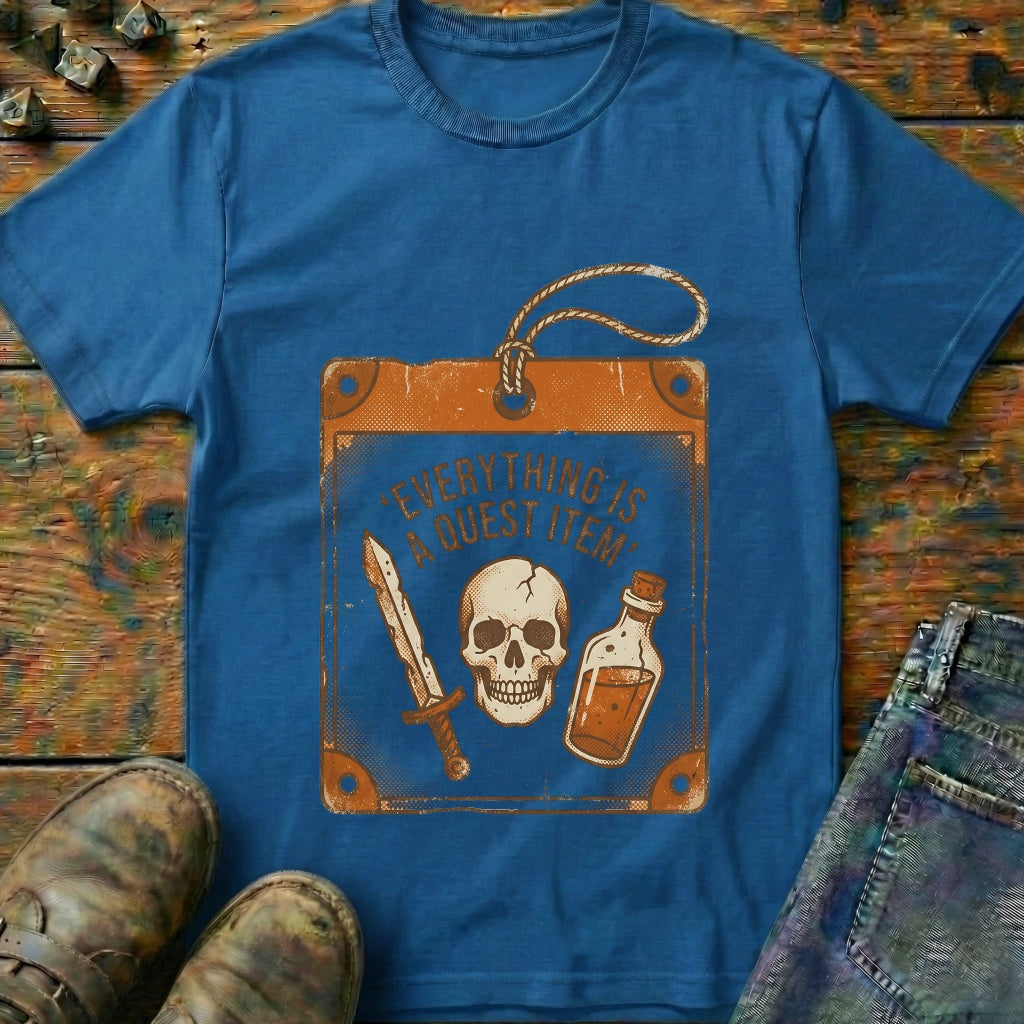 Everything Is A Quest Item T-Shirt