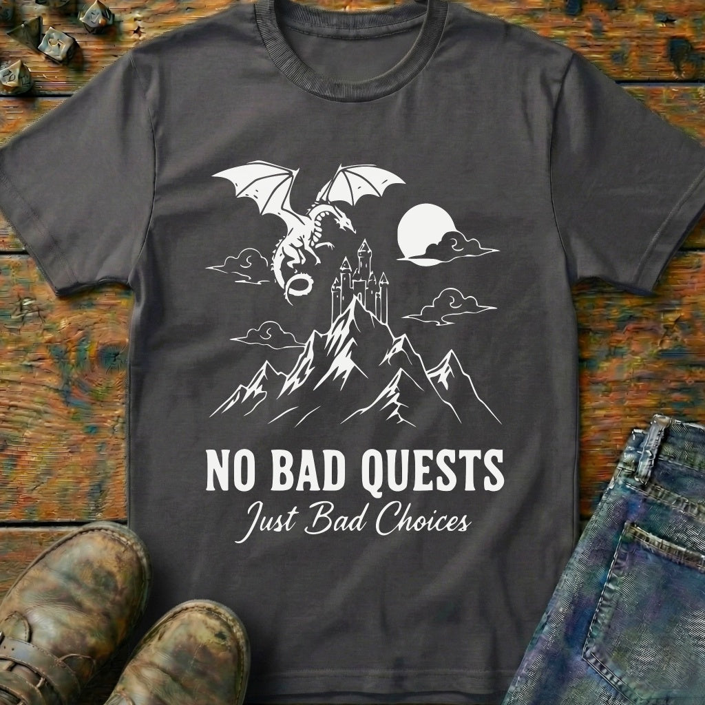 No Bad Quests T-Shirt