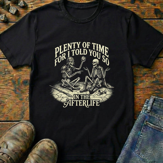 Told You So Afterlife T-Shirt