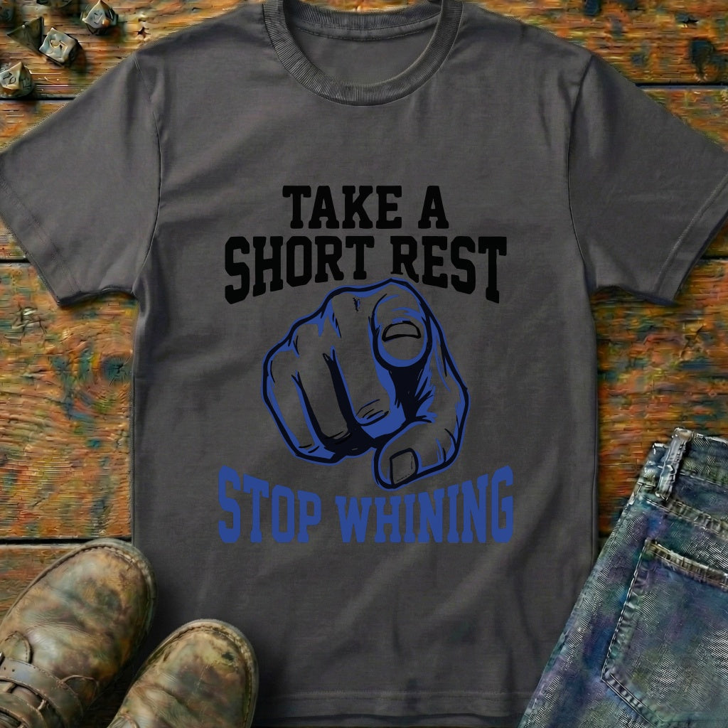 Take A Short Rest T-Shirt