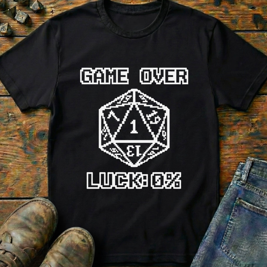 Game Over Luck T-Shirt