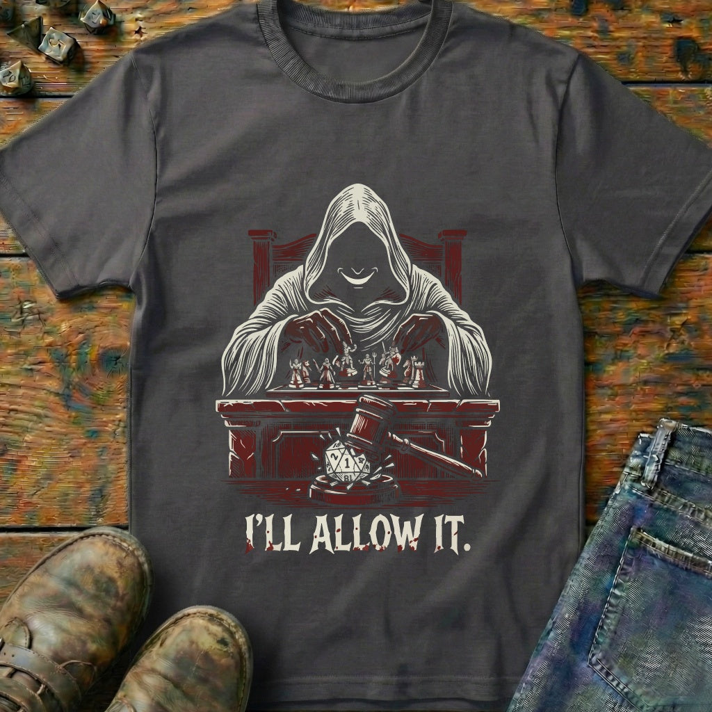 ILL Allow It T-Shirt