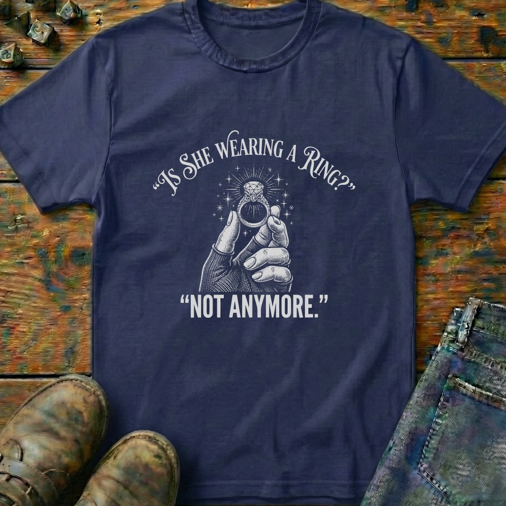 Is She Wearing A Ring T-Shirt