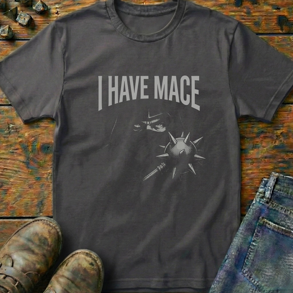 I Have Mace Shadow T-Shirt