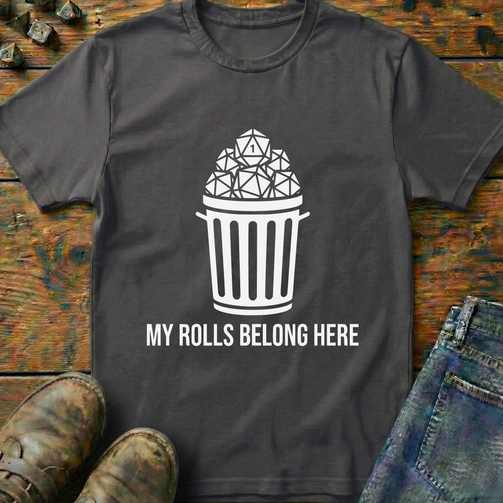 My Rolls Belong Here T-Shirt