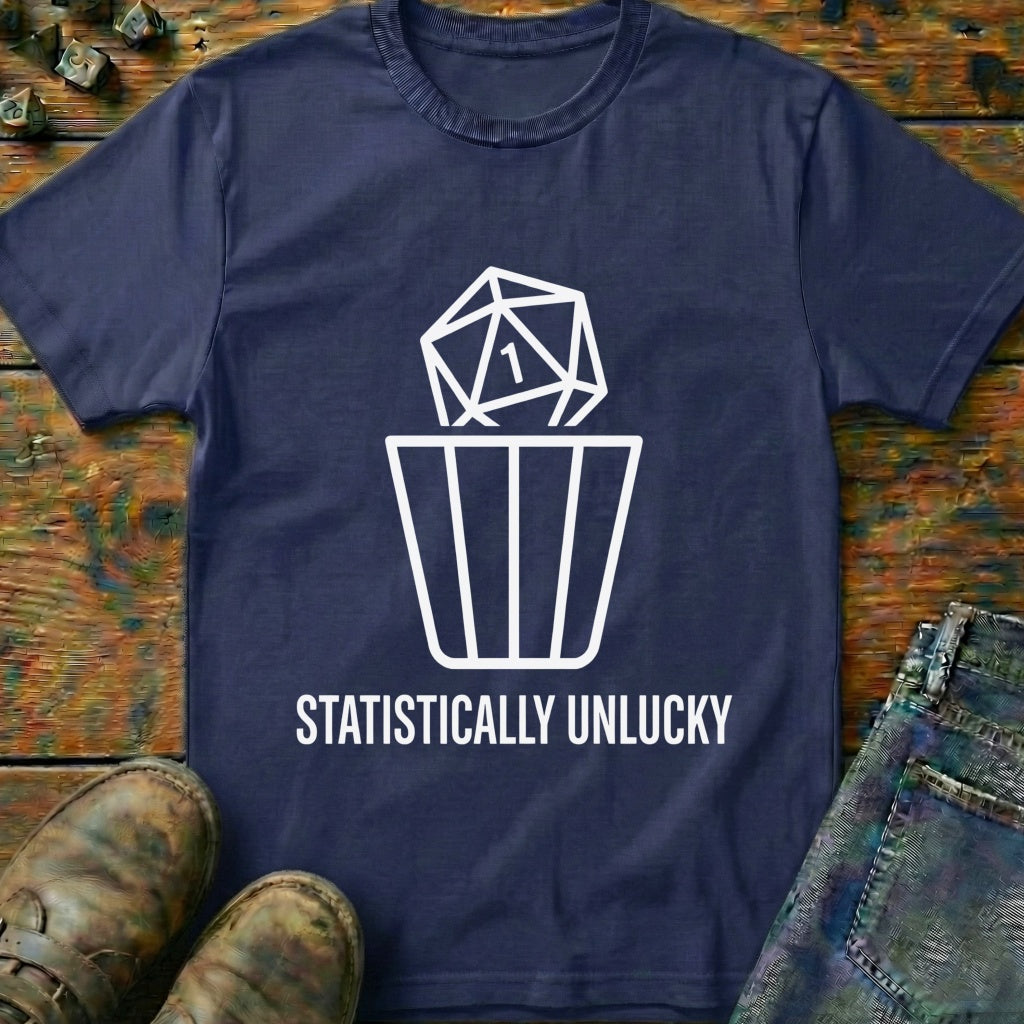 Statistically Unlucky T-Shirt