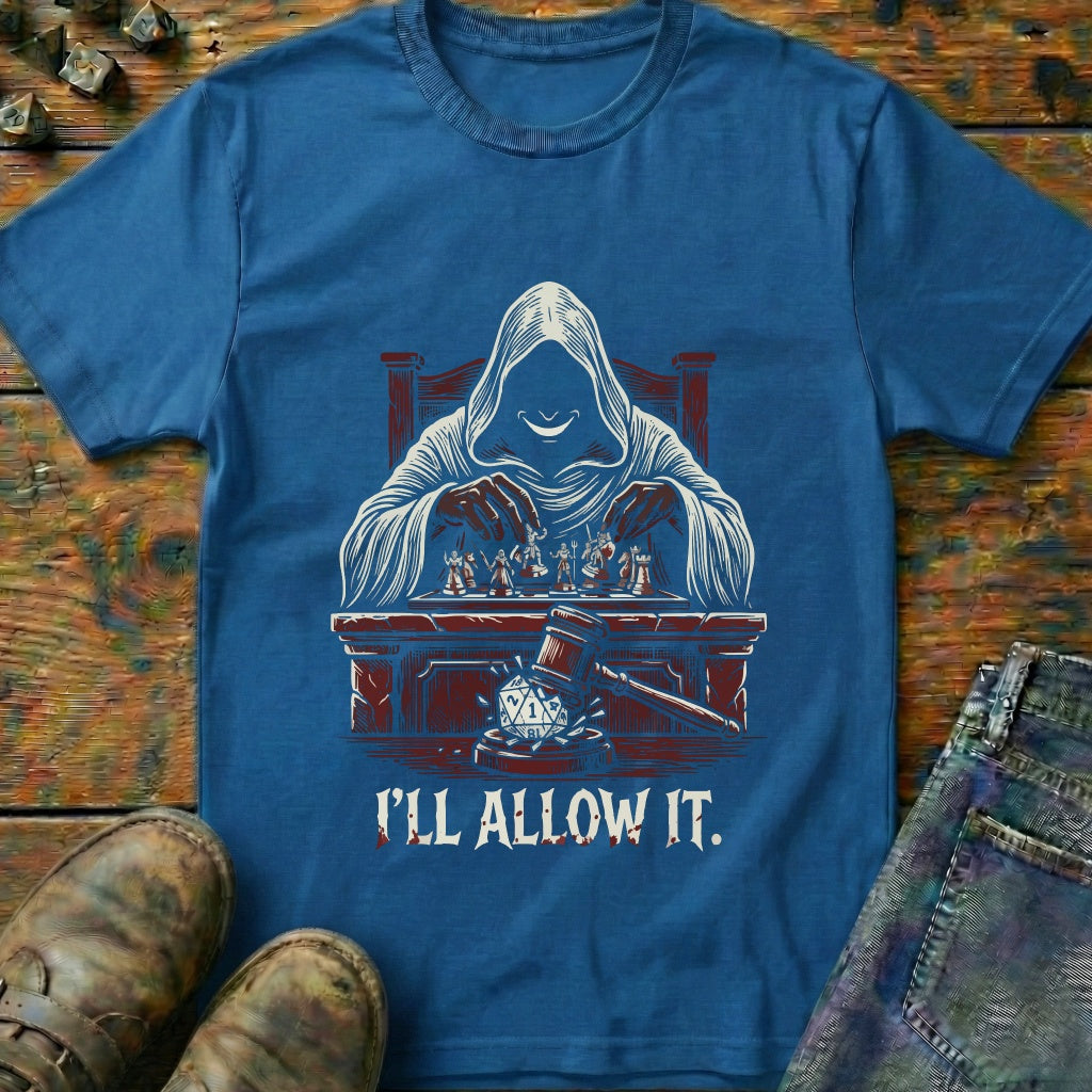 ILL Allow It T-Shirt