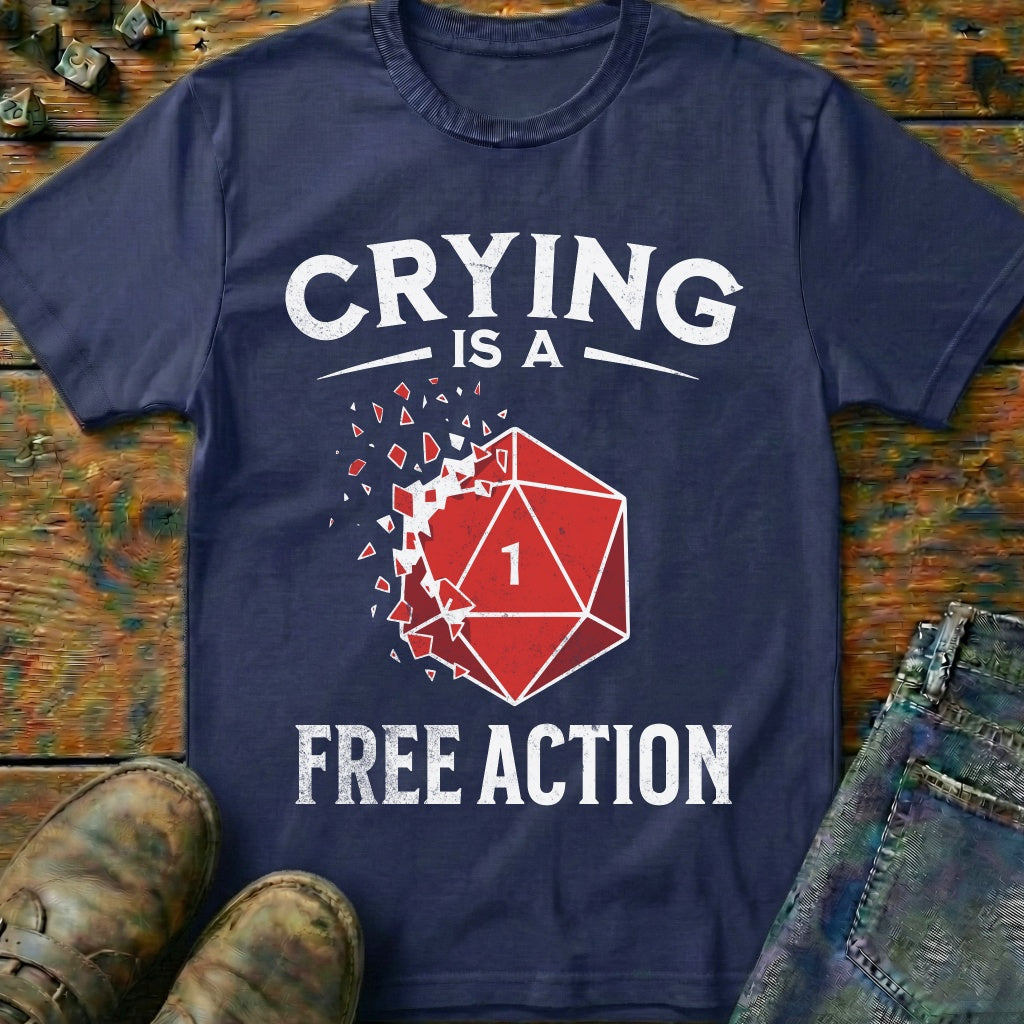 Crying Is A Free Action T-Shirt