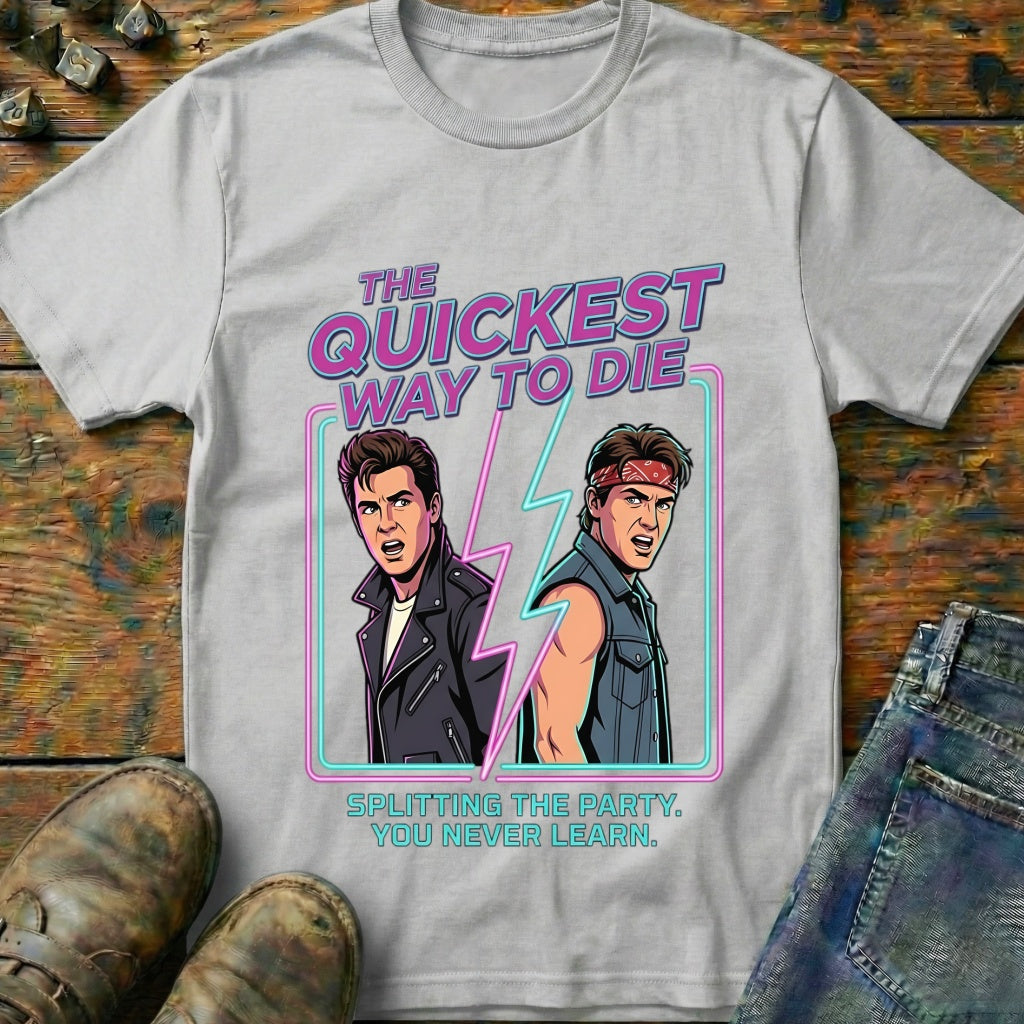 The Quickest Way T-Shirt