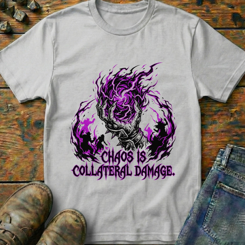 Chaos is Collateral Damage T-Shirt