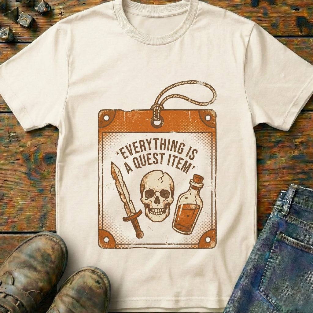 Everything Is A Quest Item T-Shirt